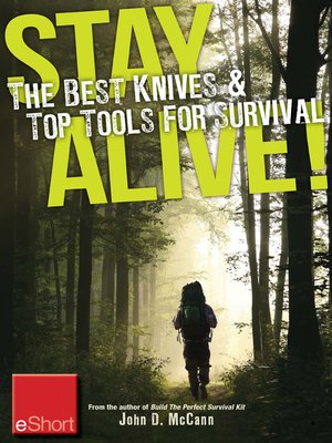 cover image of Stay Alive--The Best Knives & Top Tools for Survival eShort